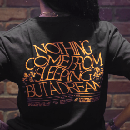 KG x FOLKS  "NOTHING COME FROM SLEEPING" TEE